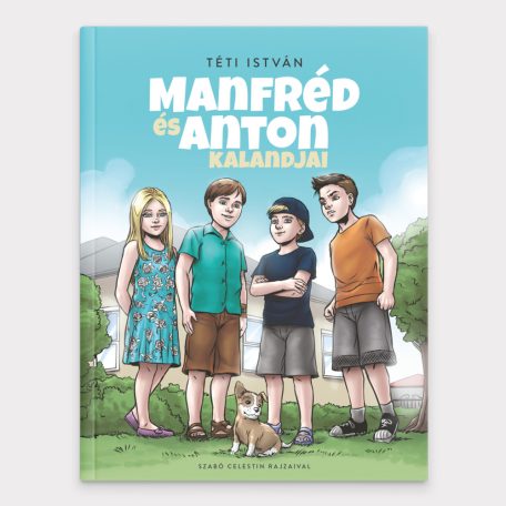 Manfréd és Anton kalandjai – könyv, keményfedeles, 108 oldal, 6-12 éves korig